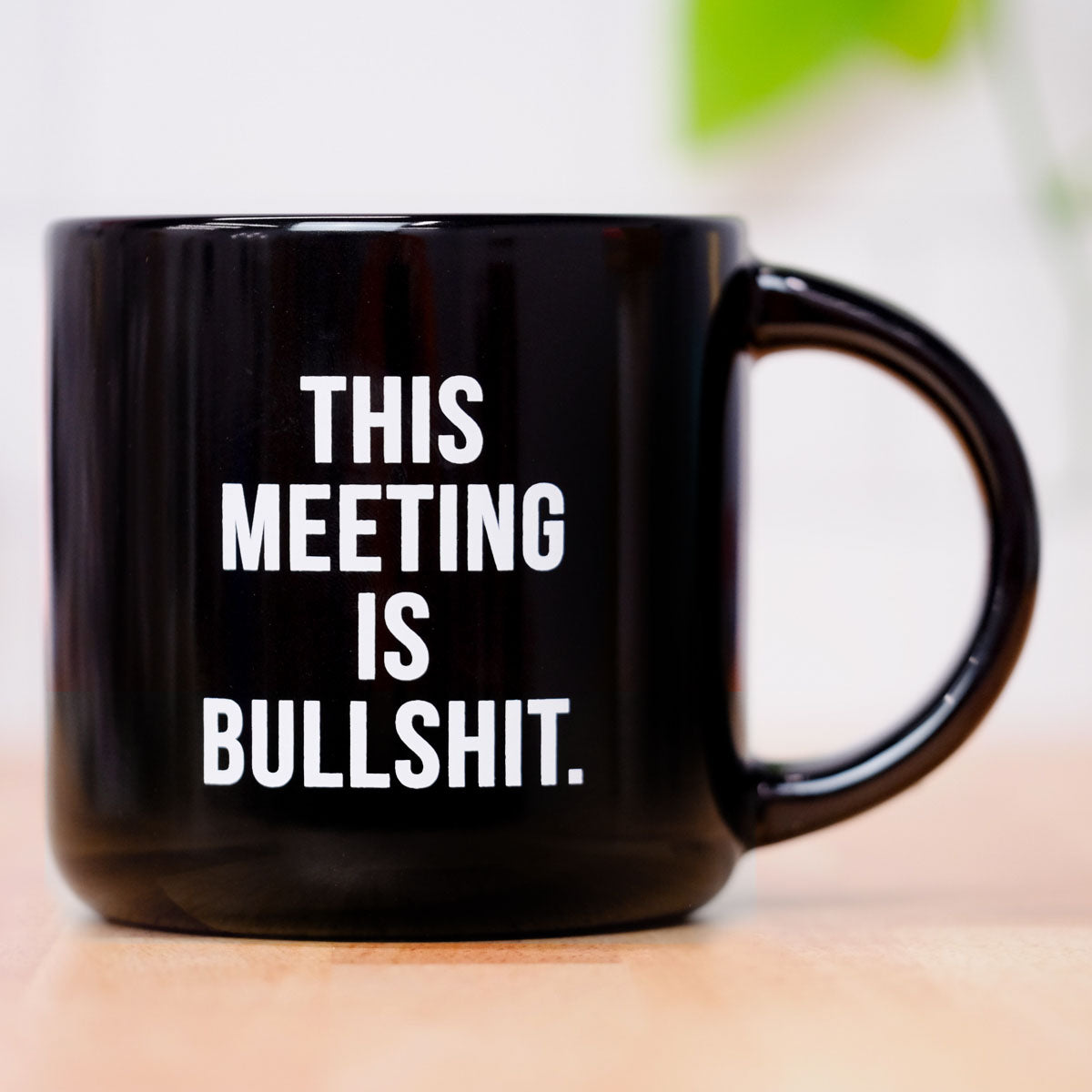 This meeting is bullshit... Ceramic Mug. Case Pack of 12