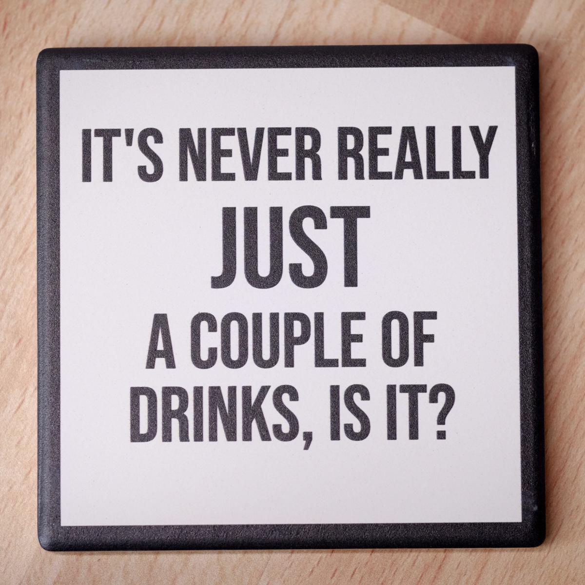Just a couple of drinks.... Drink Coaster. Case pack of 8