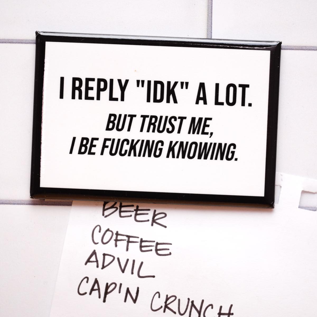 I be fucking knowing... Magnet. Case Pack of 8