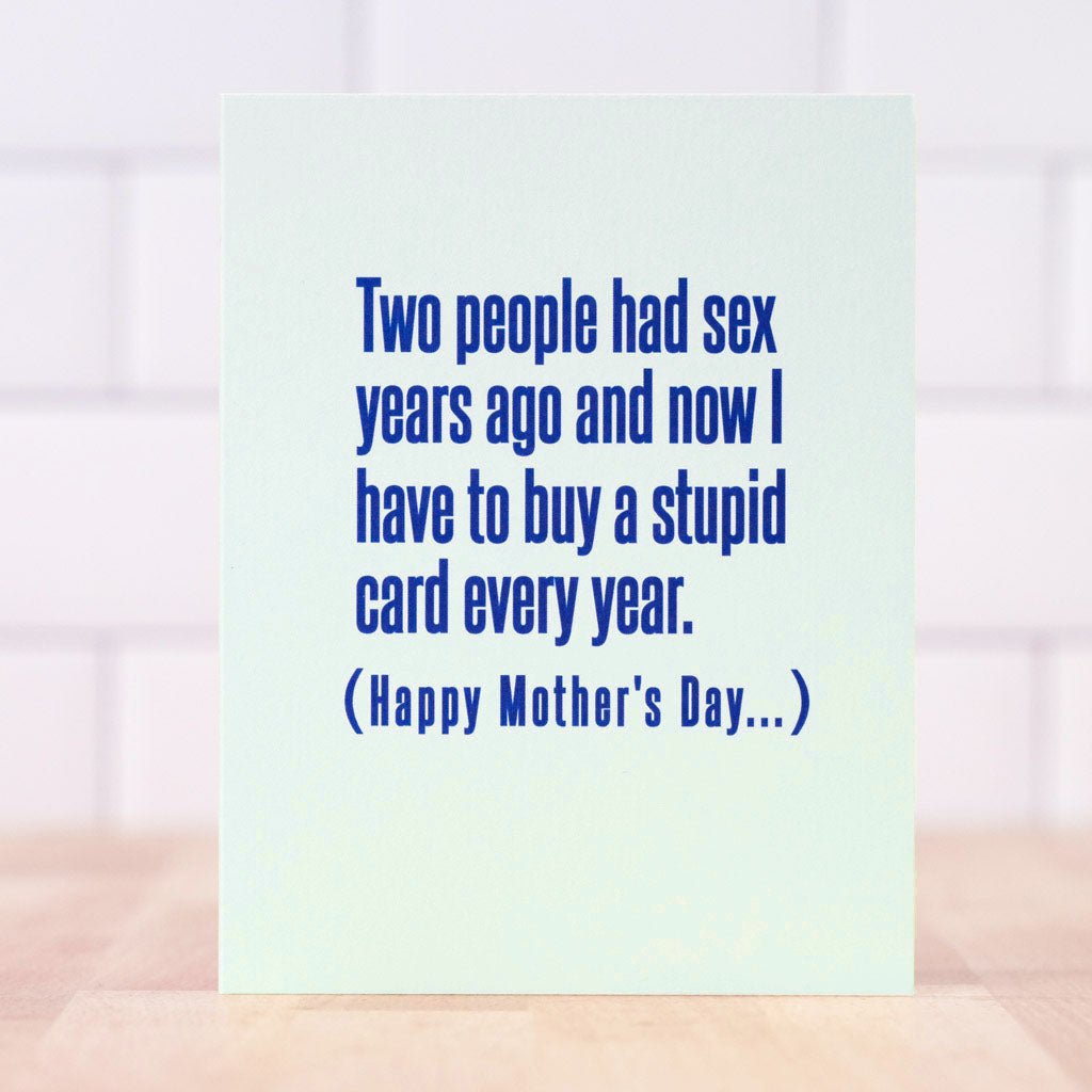 Two People Had Sex... Mother's Day Card. Case Pack of 10