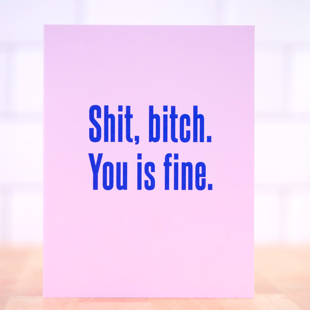 You Is Fine... Love Card. Case Pack of 10