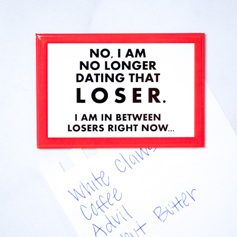 In between losers... Magnet. Case pack of 8