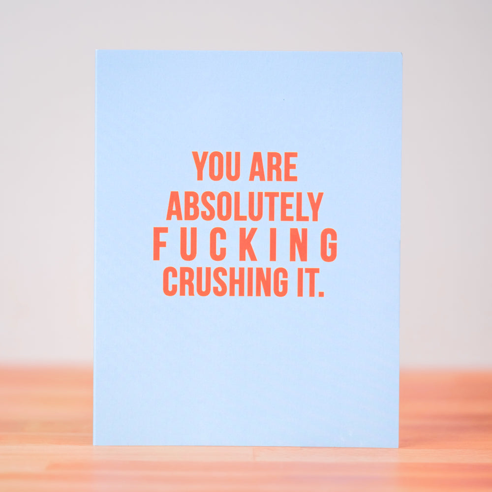You are fucking crushing it... Congratulations Card. Case Pack of 10