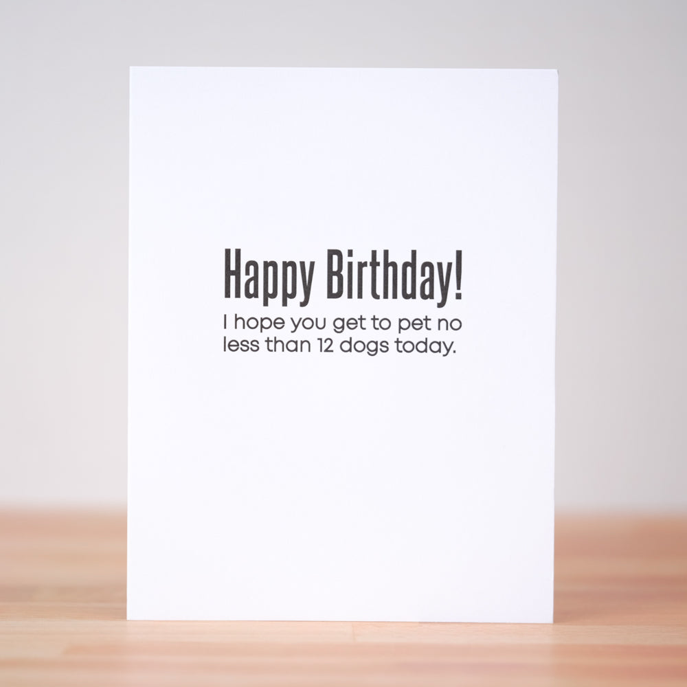 I hope you get to pet dogs today... Birthday Card. Case Pack of 10