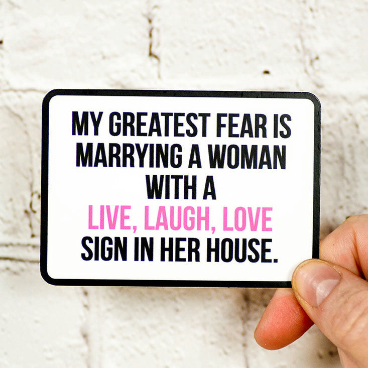 My greatest fear... Vinyl Sticker. Case pack of 12