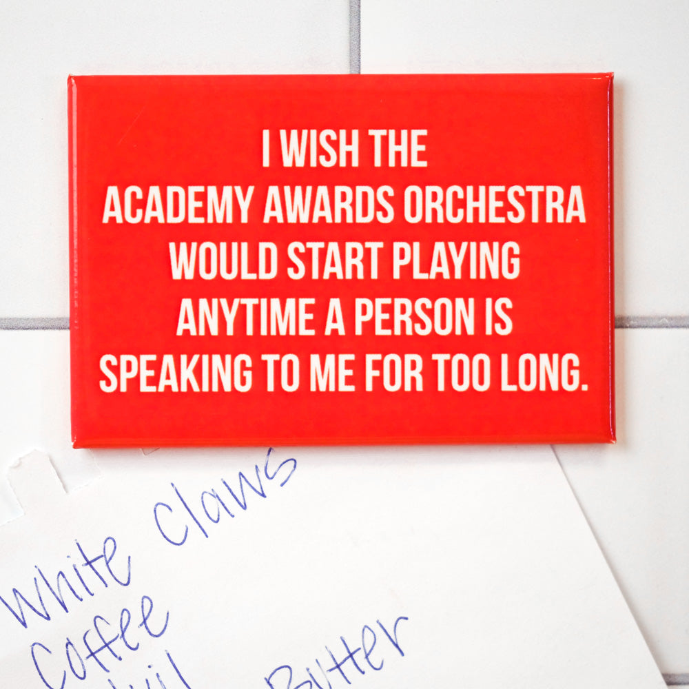 Speaking to me for too long... Magnet. Case Pack of 8
