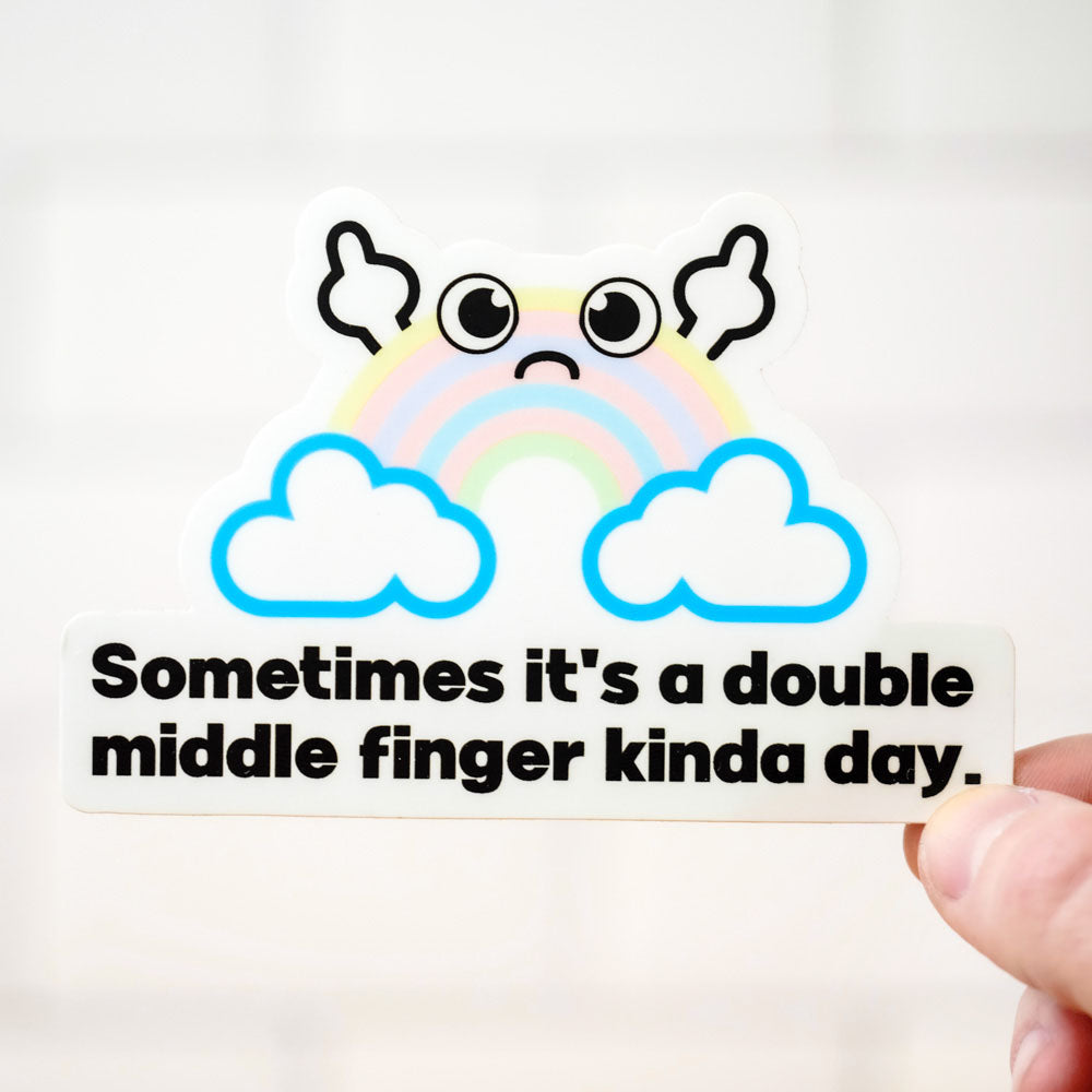 Double middle finger kinda day... Vinyl Sticker. Case pack of 12