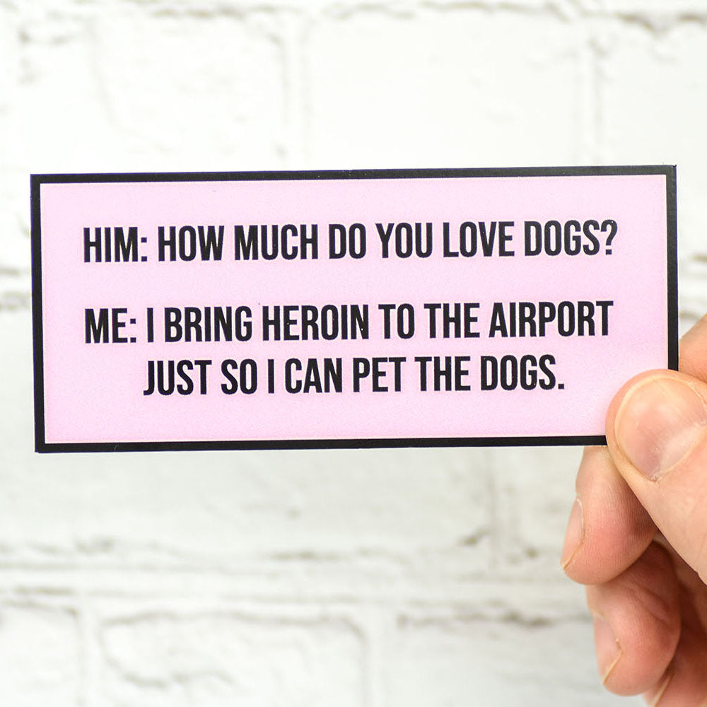 How much do you love dogs?... Vinyl Sticker. Case pack of 12