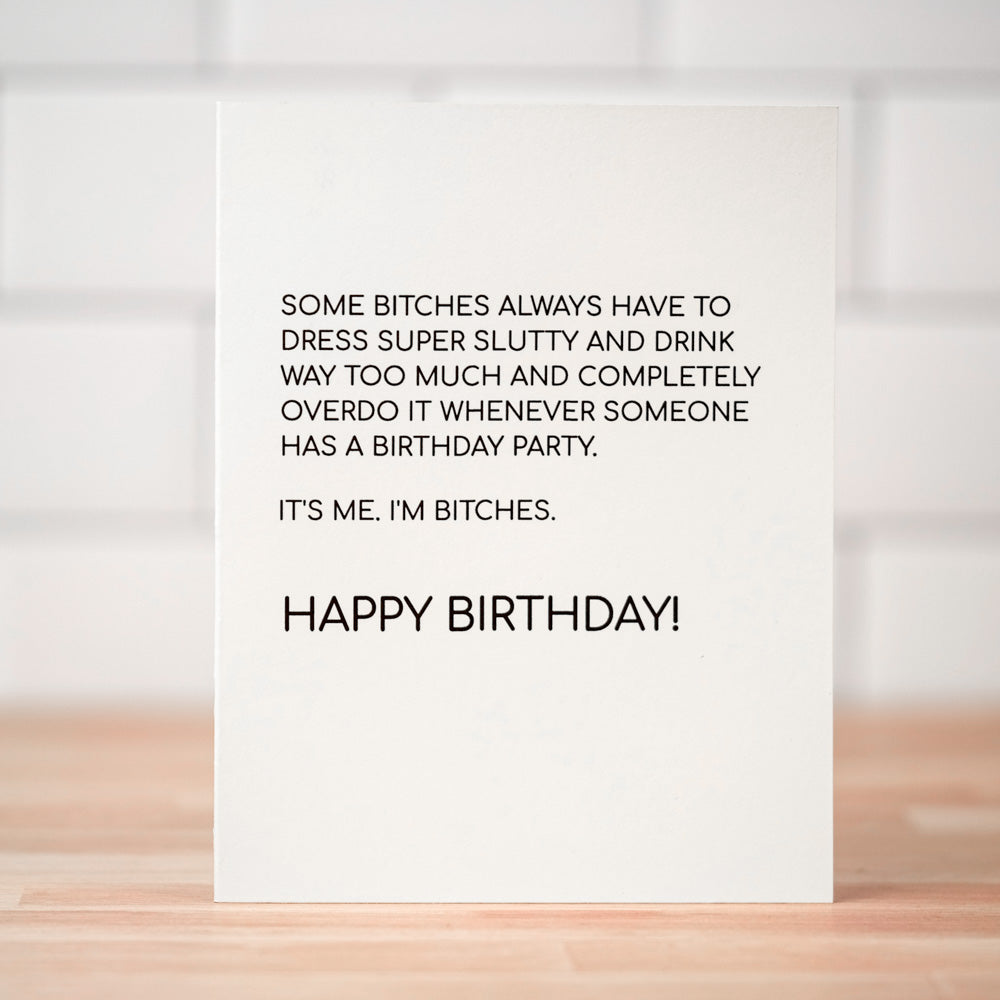 It's me. I'm bitches... Birthday Card. Case Pack of 10
