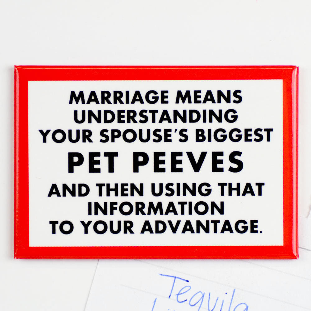 Your spouse's biggest pet peeves... Magnet. Case Pack of 8