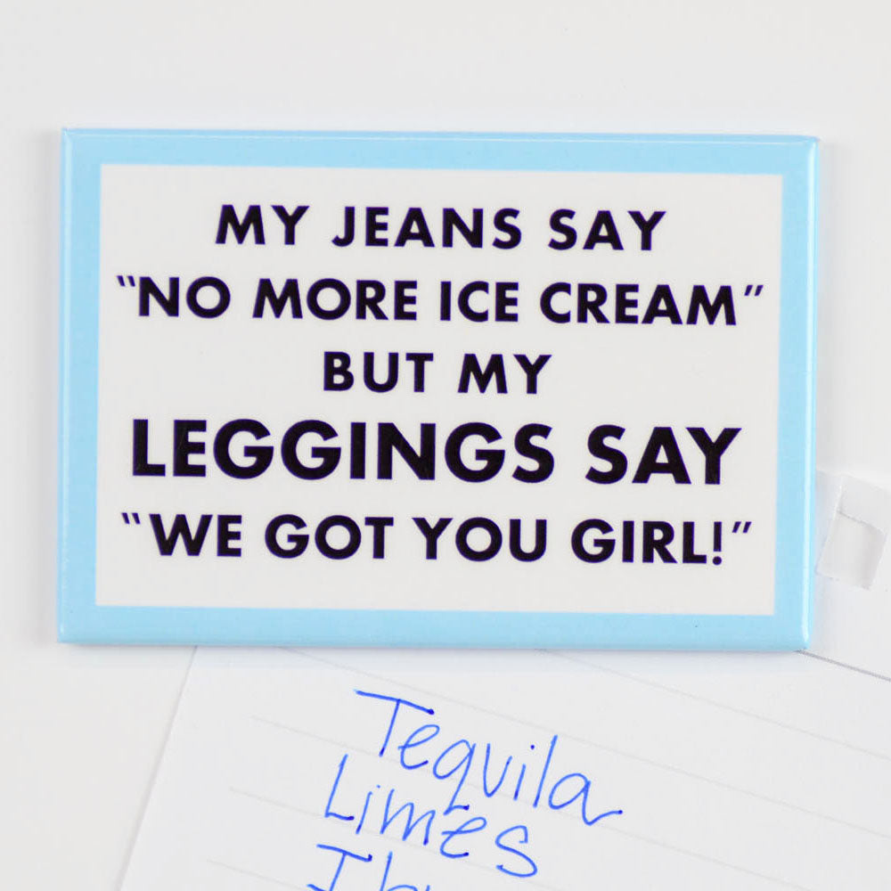 My jeans say no more ice cream... Magnet. Case Pack of 8