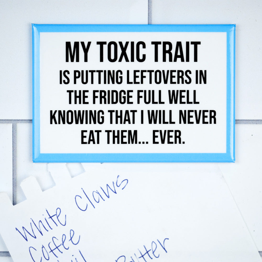My toxic trait... Magnet. Case Pack of 8