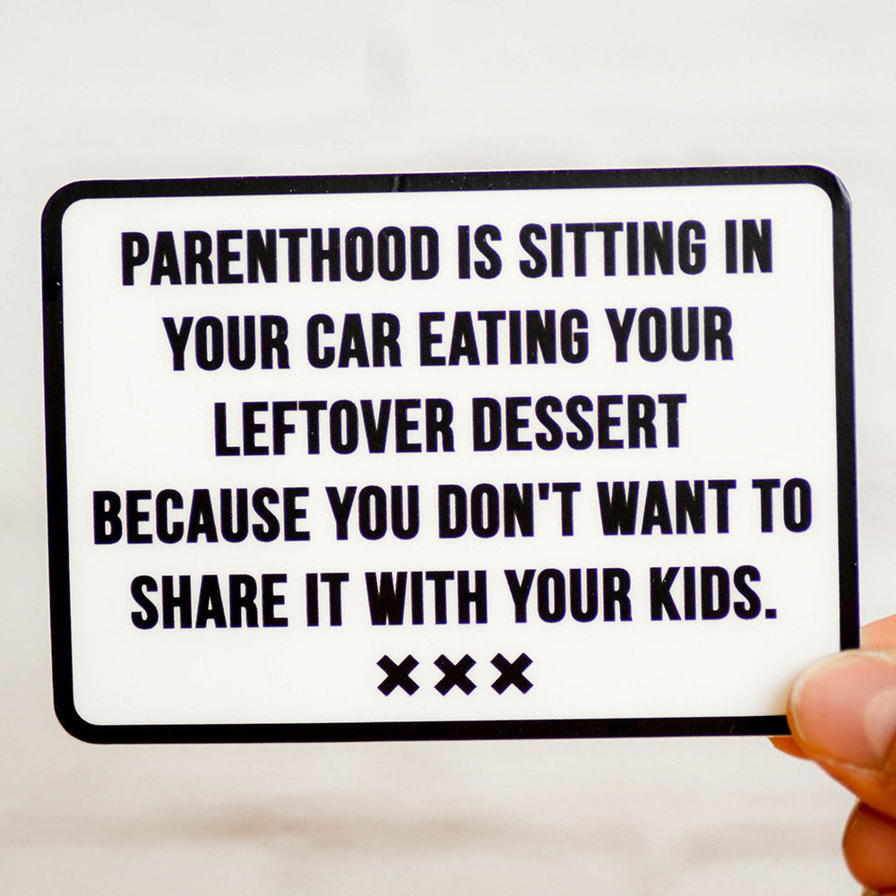 Parenthood and dessert... Vinyl Sticker. Case pack of 12