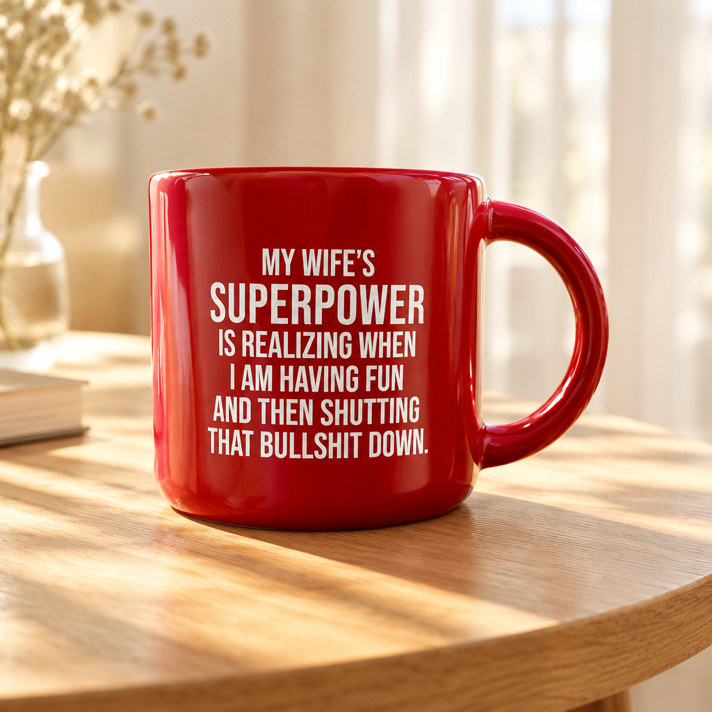 My Wife's Superpower.. Coffee Mug. Case Pack of 12