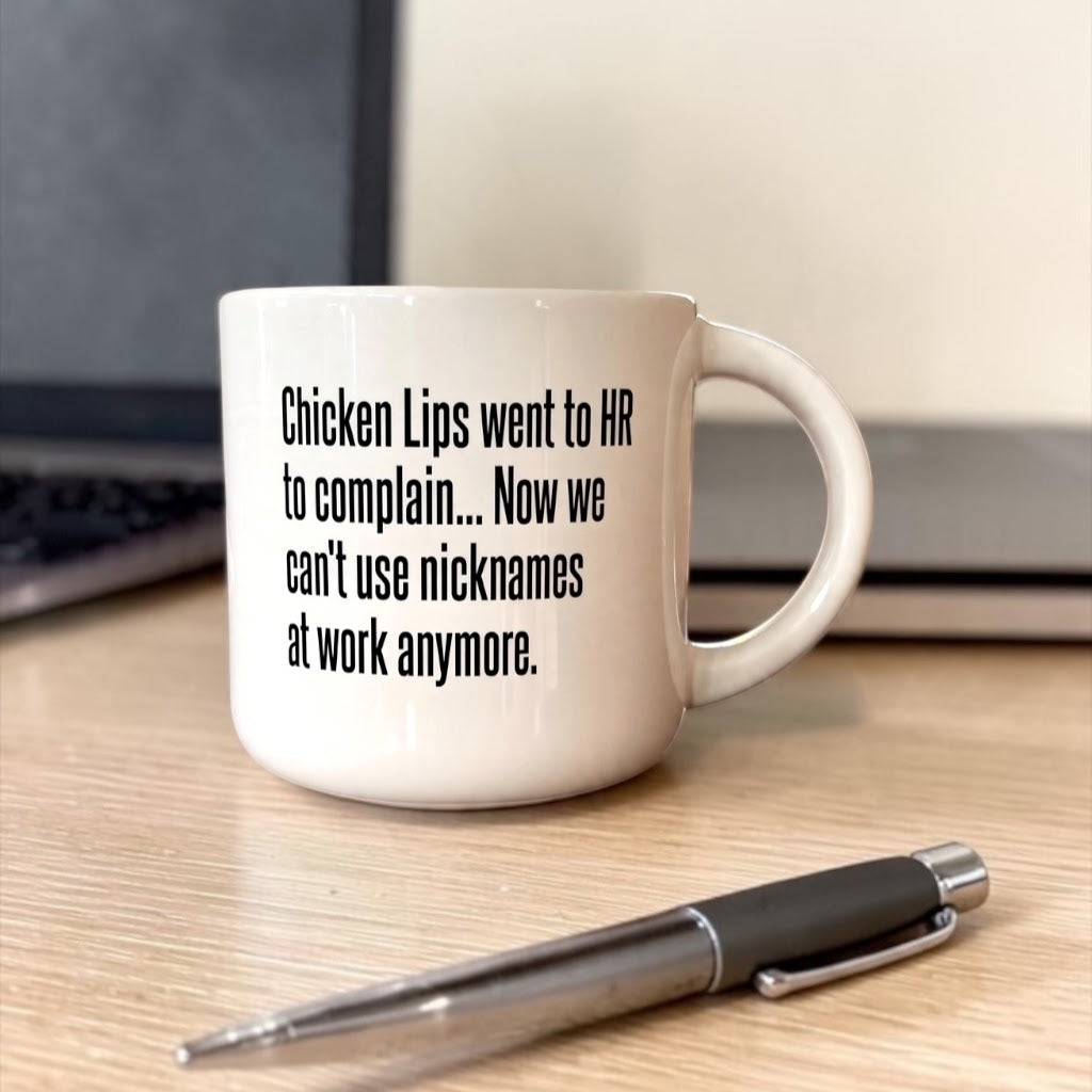 Chicken Lips Went to HR.. Coffee Mug. Case Pack of 12