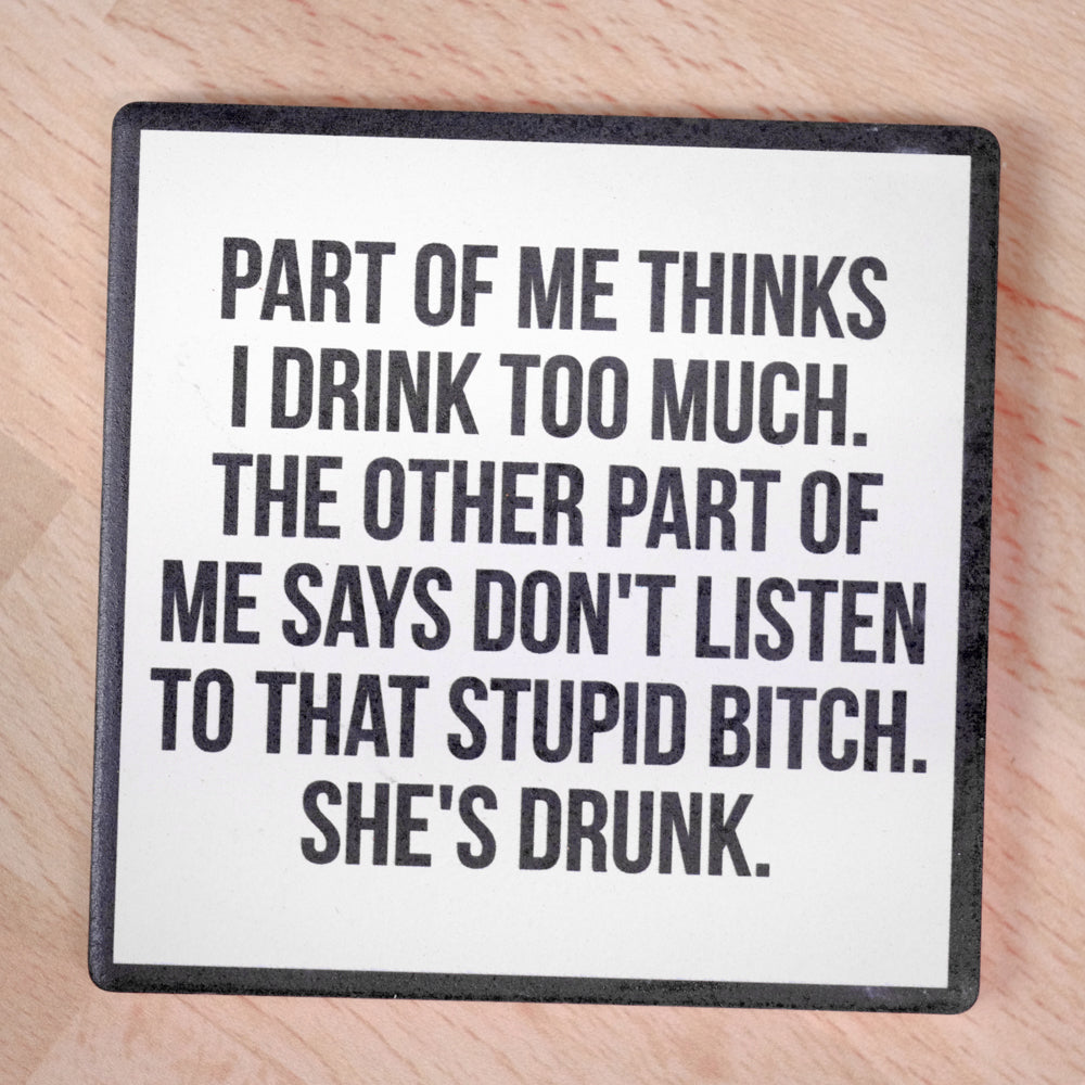 She's drunk... Drink Coaster.  Case pack of 8