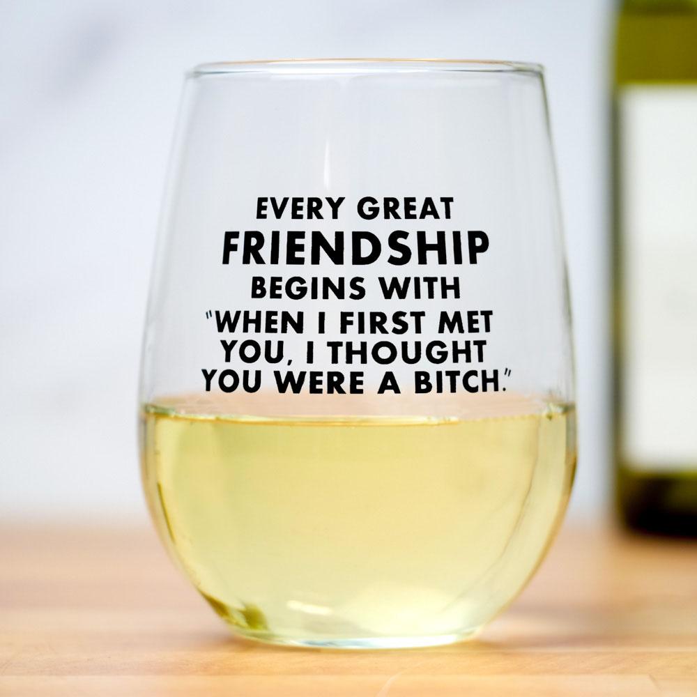 Every great friendship... Wine Glass.  Case Pack of 12