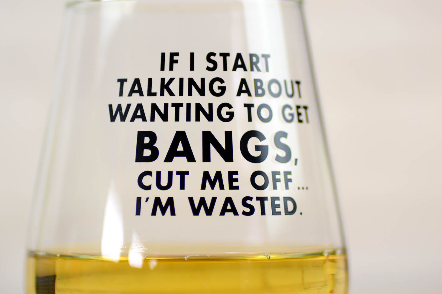 If I start talking about wanting bangs... Wine Glass. Case Pack of 12